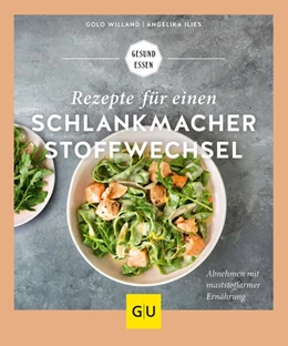 Abbildung von Willand | Rezepte für einen Schlankmacher-Stoffwechsel | 1. Auflage | 2021 | beck-shop.de
