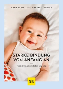 Abbildung von Apitzsch / Papenkort | Starke Bindung von Anfang an | 1. Auflage | 2021 | beck-shop.de