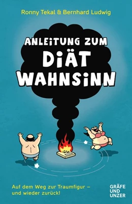 Abbildung von Ludwig / Tekal | Anleitung zum Diätwahnsinn | 1. Auflage | 2021 | beck-shop.de