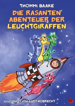 Abbildung von Baake | Die rasanten Abenteuer der Leuchtgiraffen | 1. Auflage | 2021 | beck-shop.de