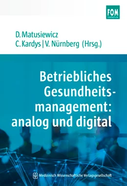 Abbildung von Matusiewicz / Kardys | Betriebliches Gesundheitsmanagement: analog und digital | 1. Auflage | 2020 | beck-shop.de