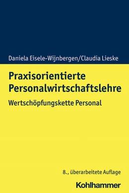 Abbildung von Eisele-Wijnbergen / Lieske | Praxisorientierte Personalwirtschaftslehre | 8. Auflage | 2021 | beck-shop.de