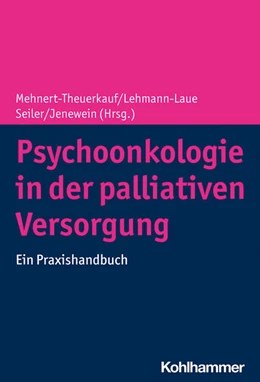 Abbildung von Mehnert-Theuerkauf / Lehmann-Laue | Psychoonkologie in der palliativen Versorgung | 1. Auflage | 2022 | beck-shop.de
