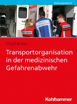 Abbildung von Brüne | Transportorganisation in der medizinischen Gefahrenabwehr | 1. Auflage | 2025 | beck-shop.de