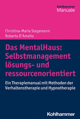 Abbildung von Stegemann / D'Amelio | Das MentalHaus: Selbstmanagement lösungs- und ressourcenorientiert | 1. Auflage | 2022 | beck-shop.de
