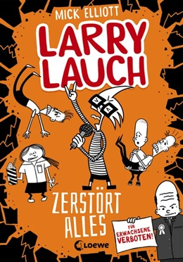 Abbildung von Elliott | Larry Lauch zerstört alles (Band 3) | 1. Auflage | 2021 | beck-shop.de