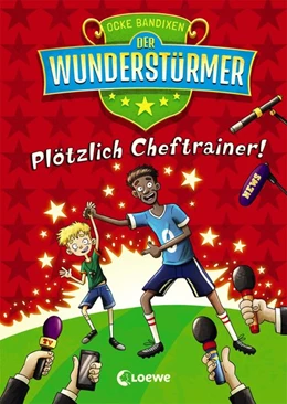 Abbildung von Bandixen | Der Wunderstürmer (Band 5) - Plötzlich Cheftrainer! | 1. Auflage | 2021 | beck-shop.de