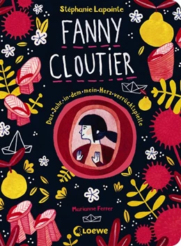 Abbildung von Lapointe | Fanny Cloutier (Band 2) - Das Jahr, in dem mein Herz verrücktspielte | 1. Auflage | 2021 | beck-shop.de