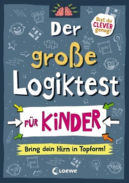 Abbildung von Moore | Der große Logiktest für Kinder - Bring dein Hirn in Topform! | 1. Auflage | 2021 | beck-shop.de