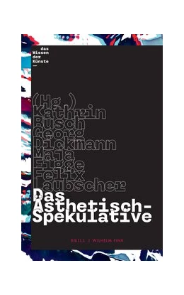 Abbildung von Busch / Dickmann | Das Ästhetisch-Spekulative | 1. Auflage | 2020 | beck-shop.de