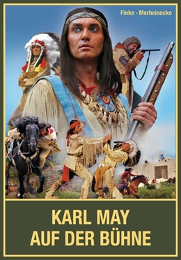 Abbildung von Finke / Marheinecke | Karl May auf der Bühne - Band II | 1. Auflage | 2022 | beck-shop.de