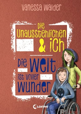 Abbildung von Walder | Die Unausstehlichen & ich (Band 3) - Die Welt ist voller Wunder | 1. Auflage | 2021 | beck-shop.de