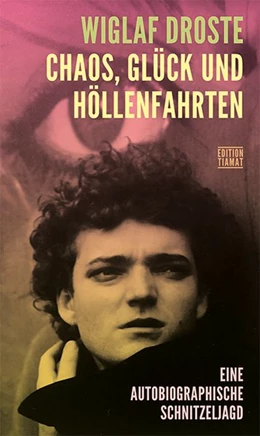 Abbildung von Droste / Bittermann | Chaos, Glück und Höllenfahrten | 1. Auflage | 2021 | beck-shop.de