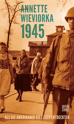 Abbildung von Wieviorka | 1945 | 1. Auflage | 2021 | beck-shop.de