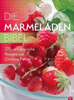 Abbildung von Ferber | Die Marmeladen-Bibel | 1. Auflage | 2021 | beck-shop.de