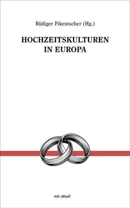Abbildung von Fikentscher | Hochzeitskulturen in Europa | 1. Auflage | 2021 | beck-shop.de