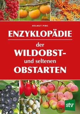 Abbildung von Pirc | Enzyklopädie der Wildobst- und seltenen Obstarten | 2. Auflage | 2020 | beck-shop.de