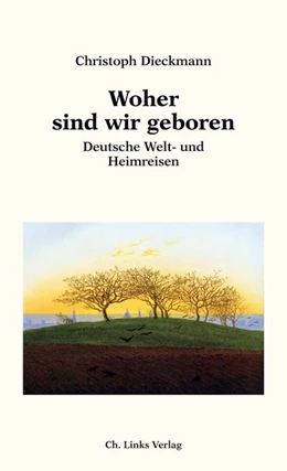 Abbildung von Dieckmann | Woher sind wir geboren | 1. Auflage | 2021 | beck-shop.de