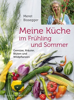 Abbildung von Bissegger | Meine Küche im Frühling und Sommer | 1. Auflage | 2021 | beck-shop.de