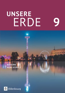 Abbildung von Breibisch / Flath | Unsere Erde (Oldenbourg) - Realschule Bayern 2017 - 9. Jahrgangsstufe | 1. Auflage | 2021 | beck-shop.de