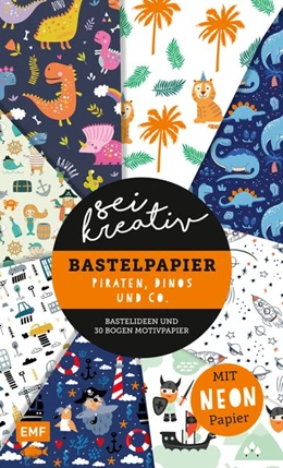 Abbildung von Precht | Sei kreativ! - Bastelpapier Piraten, Dinos und Co. - Bastelideen und 30 Bogen Motivpapier in 2 Stärken (120 g/qm, 250 g/qm) | 1. Auflage | 2021 | beck-shop.de