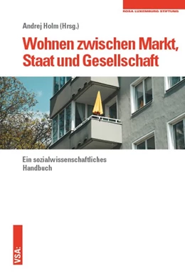 Abbildung von Holm | Wohnen zwischen Markt, Staat und Gesellschaft | 1. Auflage | 2021 | beck-shop.de