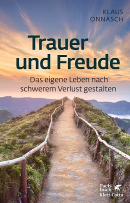 Abbildung von Onnasch | Trauer und Freude (Fachratgeber Klett-Cotta, Bd.) | 1. Auflage | 2021 | beck-shop.de