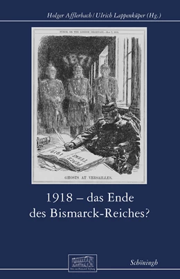 Abbildung von Afflerbach / Lappenküper | 1918 - Das Ende des Bismarck-Reichs? | 1. Auflage | 2021 | beck-shop.de