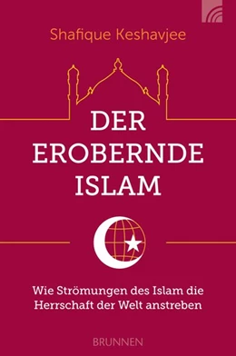 Abbildung von Keshavjee | Der erobernde Islam | 1. Auflage | 2021 | beck-shop.de