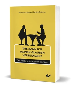 Abbildung von Geisler / Zukeran | Wie kann ich meinen Glauben verteidigen? | 1. Auflage | 2021 | beck-shop.de