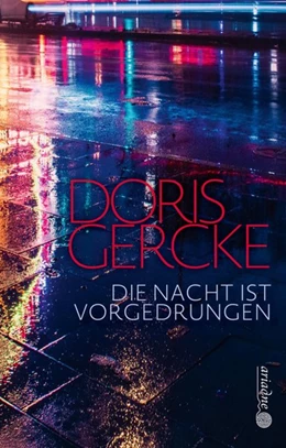 Abbildung von Gercke | Die Nacht ist vorgedrungen | 1. Auflage | 2021 | beck-shop.de