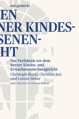 Abbildung von Hurni / Josi | Das Verfahren vor dem Berner Kindes- und Erwachsenenschutzgericht | 1. Auflage | 2020 | beck-shop.de