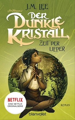 Abbildung von Lee | Der dunkle Kristall - Zeit der Lieder | 1. Auflage | 2021 | beck-shop.de