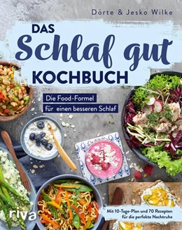 Abbildung von Wilke | Das Schlaf-gut-Kochbuch | 1. Auflage | 2021 | beck-shop.de