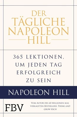 Abbildung von Hill / Stone | Der tägliche Napoleon Hill | 1. Auflage | 2021 | beck-shop.de