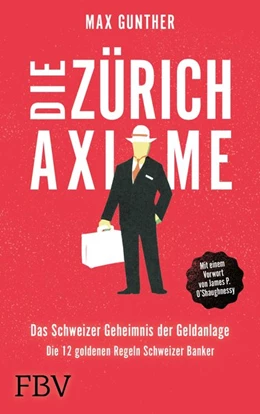 Abbildung von Gunther | Die Zürich Axiome - Das Schweizer Geheimnis der Geldanlage | 1. Auflage | 2021 | beck-shop.de