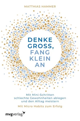 Abbildung von Hammer | Denke groß, fang klein an | 1. Auflage | 2020 | beck-shop.de