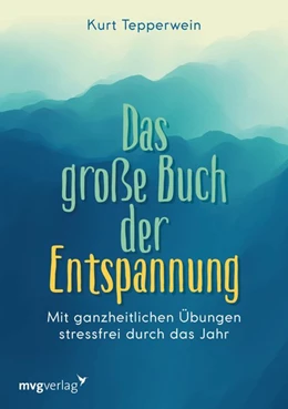 Abbildung von Tepperwein | Das große Buch der Entspannung | 1. Auflage | 2021 | beck-shop.de