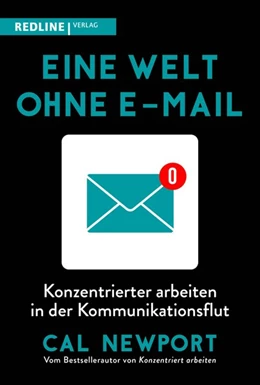 Abbildung von Newport | Eine Welt ohne E-Mail | 1. Auflage | 2021 | beck-shop.de