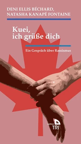 Abbildung von Béchard / Kanapé Fontaine | Kuei, ich grüße dich | 1. Auflage | 2021 | beck-shop.de
