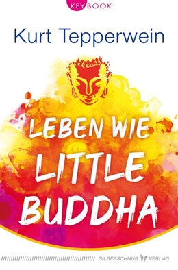 Abbildung von Tepperwein | Leben wie Little Buddha | 1. Auflage | 2021 | beck-shop.de