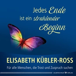 Abbildung von Kübler-Ross | Jedes Ende ist ein strahlender Beginn | 1. Auflage | 2021 | beck-shop.de
