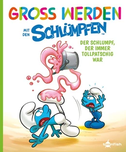 Abbildung von Peyo / Falzar | Groß werden mit den Schlümpfen: Der Schlumpf, der immer tollpatschig war | 1. Auflage | 2021 | beck-shop.de