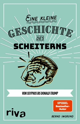 Abbildung von Imgrund | Eine kleine Geschichte des Scheiterns | 1. Auflage | 2021 | beck-shop.de