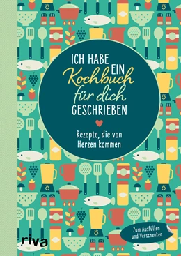 Abbildung von Ich habe ein Kochbuch für dich geschrieben | 1. Auflage | 2021 | beck-shop.de