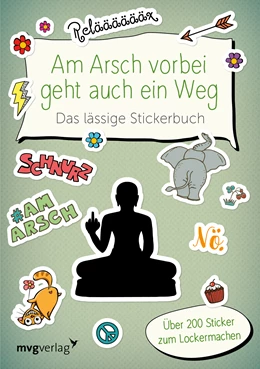 Abbildung von Am Arsch vorbei geht auch ein Weg – Das lässige Stickerbuch | 1. Auflage | 2021 | beck-shop.de
