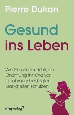 Abbildung von Dukan | Gesund ins Leben | 1. Auflage | 2021 | beck-shop.de