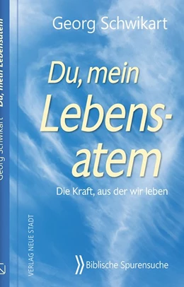 Abbildung von Schwikart | Du, mein Lebensatem | 1. Auflage | 2021 | beck-shop.de