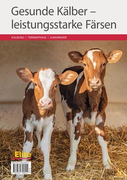 Abbildung von Hünnies | Gesunde Kälber - leistungsstarke Färsen | 1. Auflage | 2020 | beck-shop.de