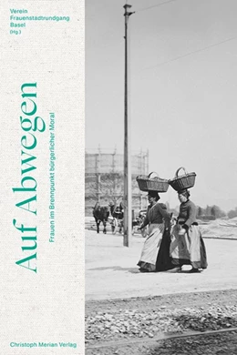 Abbildung von Verein Frauenstadtrundgang Basel | Auf Abwegen | 1. Auflage | 2021 | beck-shop.de